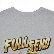 Load image into Gallery viewer, Full Send large logo on back Heavy Cotton Tee