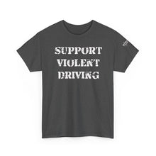 Load image into Gallery viewer, Support violent driving white logo on front gildan