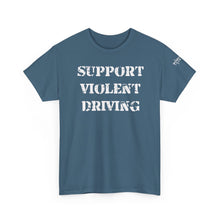 Load image into Gallery viewer, Support violent driving white logo on front gildan
