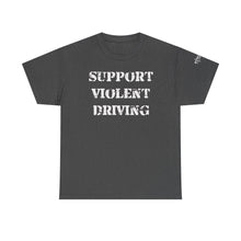 Load image into Gallery viewer, Support violent driving white logo on front gildan
