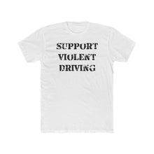 Load image into Gallery viewer, support violent driving fitted tshirt
