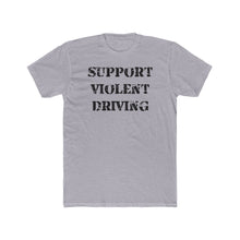 Load image into Gallery viewer, support violent driving fitted tshirt
