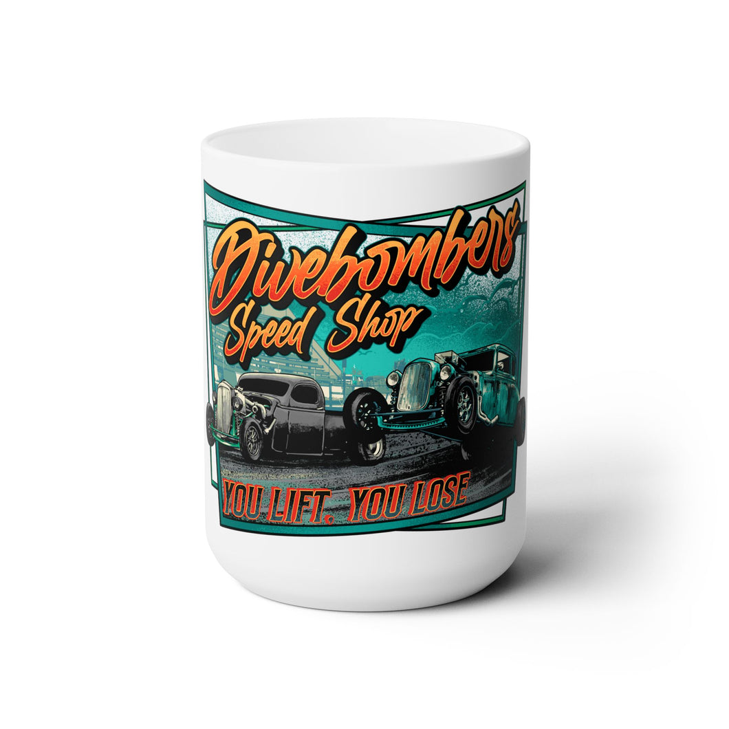You lift you lose Mug 15oz